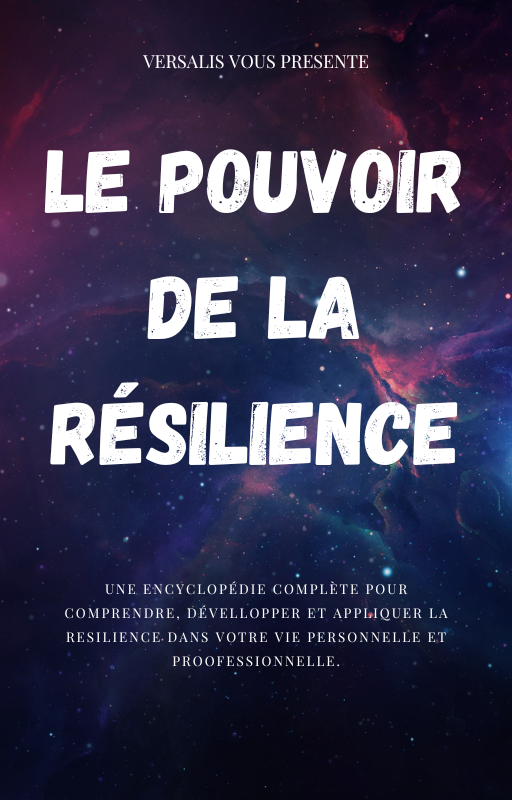 Le Pouvoir de la Résilience